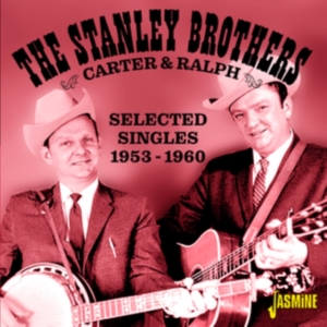 Stanley Brothers - Carter And Ralph ? Selected Singles in the group OTHER / Övrigt /  at Bengans Skivbutik AB (4027981)