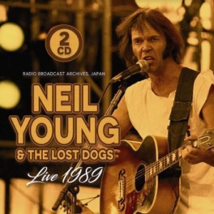 Young Neil & The Lost Dogs - Live 1989 / Fm Broadcast in the group OTHER /  /  at Bengans Skivbutik AB (4028047)