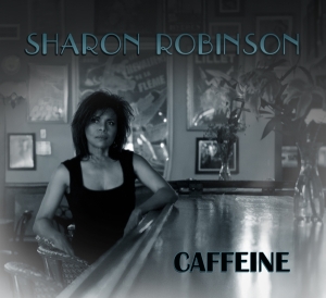 Robinson Sharon - Caffeine in the group CD / Pop-Rock,Övrigt at Bengans Skivbutik AB (4028857)