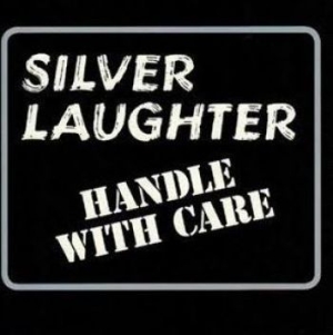 Silver Laughter - Handle With Care in the group CD / Rock at Bengans Skivbutik AB (4029823)