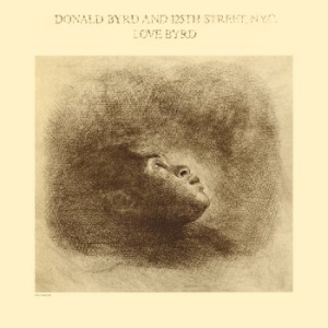 Byrd Donald - Love Byrd in the group OTHER /  /  at Bengans Skivbutik AB (4029948)