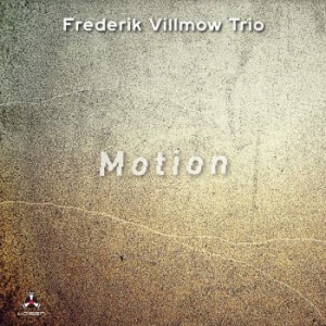 Frederik Villmow Trio - Motion in the group OTHER /  /  at Bengans Skivbutik AB (4030276)