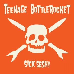 Teenage Bottlerocket - Sick Sesh! (Black Vinyl Lp) in the group OTHER /  /  at Bengans Skivbutik AB (4030296)
