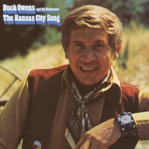 Buck Owens And His Buckaroos - The Kansas City Song in the group OTHER /  /  at Bengans Skivbutik AB (4030340)
