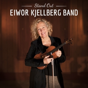 Eiwor Kjellberg Band - Stand Out in the group Externt_Lager /  at Bengans Skivbutik AB (4031076)