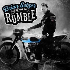 Setzer Brian - Gotta Have The Rumble in the group CD / Pop-Rock at Bengans Skivbutik AB (4031207)