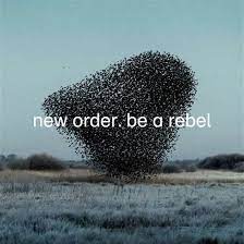 New Order - Be A Rebel in the group VINYL / Pop at Bengans Skivbutik AB (4032101)