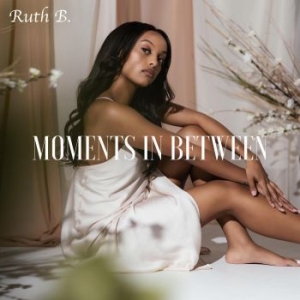 Ruth B. - Moments In Between in the group VINYL / Pop-Rock at Bengans Skivbutik AB (4032110)