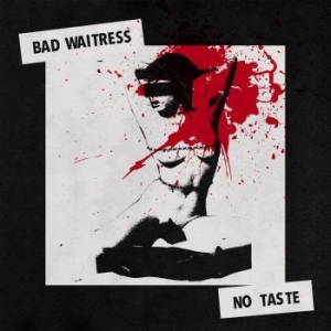 Bad Waitress - No Taste in the group CD / Rock at Bengans Skivbutik AB (4032148)