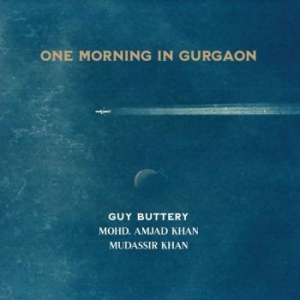 Buttery Guy - One Morning In Gurgaon in the group CD / Upcoming releases / Worldmusic at Bengans Skivbutik AB (4032155)
