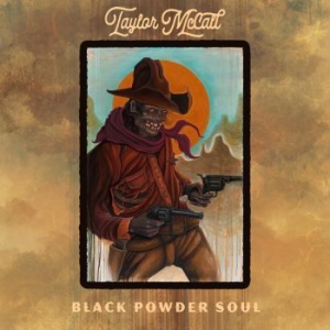 Mccall Taylor - Black Powder Soul in the group CD / Upcoming releases / Country at Bengans Skivbutik AB (4032162)