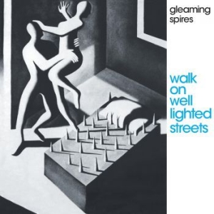 Gleaming Spires - Walk On Well Lighted Streets in the group CD / Pop-Rock at Bengans Skivbutik AB (4032165)