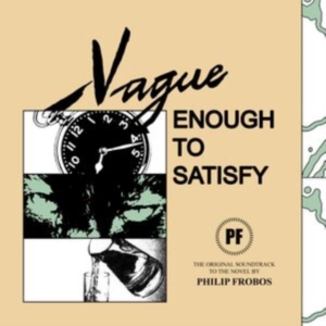 FROBOS PHILIP - VAGUE ENOUGH TO SATISFY in the group VINYL / Pop at Bengans Skivbutik AB (4034211)