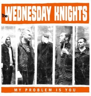 Wednesday Knights - My Problem Is You in the group VINYL / Rock at Bengans Skivbutik AB (4034363)