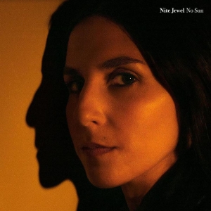 Nite Jewel - No Sun in the group CD / Pop-Rock at Bengans Skivbutik AB (4034372)