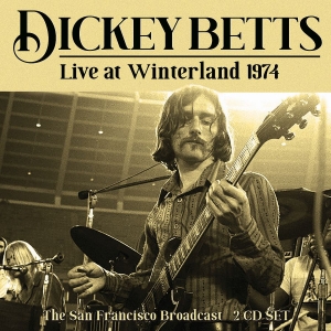 Betts Dickey - Live At Winteland 1974 (2 Cd) Live in the group CD / Pop-Rock at Bengans Skivbutik AB (4035006)