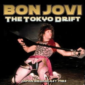 Bon Jovi - Tokyo Drift The (Live Broadcast 198 in the group Minishops / Bon Jovi at Bengans Skivbutik AB (4035011)