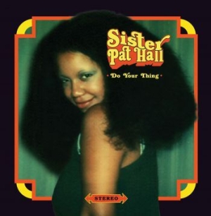 Sister Pat Hall - Do Your Thing in the group VINYL / Pop-Rock at Bengans Skivbutik AB (4035368)