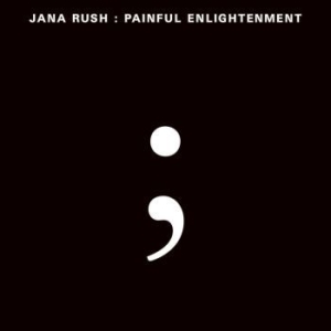 Rush Jana - Painful Enlightenment in the group VINYL / Pop at Bengans Skivbutik AB (4035431)