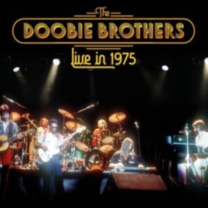Doobie Brothers - Live In 1975 in the group CD / Pop-Rock at Bengans Skivbutik AB (4035471)
