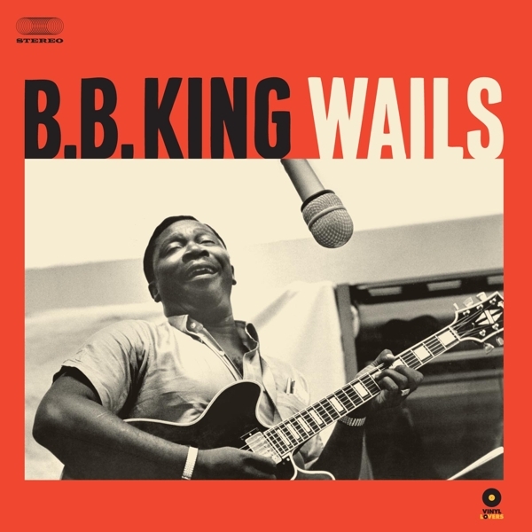 B.B. King - Wails in the group VINYL / Bestsellers at Bengans Skivbutik AB (4035884)