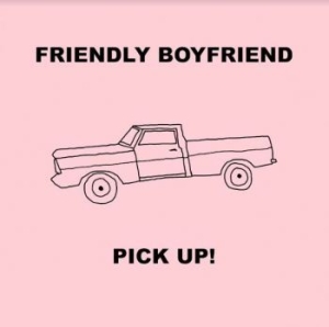 Friendly Boyfriend - Pick Up! in the group VINYL / Pop-Rock at Bengans Skivbutik AB (4035907)