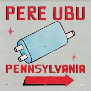 Pere Ubu - Pennsylvania (Blue) in the group VINYL / Rock at Bengans Skivbutik AB (4035936)