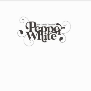 Pepper White - Lonely Tunes Of Pepper White in the group VINYL / Rock at Bengans Skivbutik AB (4035958)
