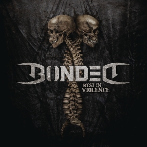 Bonded - Rest In Violence in the group OTHER / Övrigt /  at Bengans Skivbutik AB (4036340)