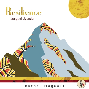 Magoola Rachel - Resilience: Songs Of Uganda in the group CD / Upcoming releases / Worldmusic at Bengans Skivbutik AB (4036404)