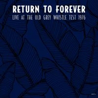 Return To Forever - Live At Old Grey Whistle Test 1976 in the group VINYL / Jazz,Pop-Rock at Bengans Skivbutik AB (4036569)