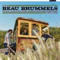Beau Brummels - Turn Around:Complete Recordings 196 in the group CD / Rock at Bengans Skivbutik AB (4036713)