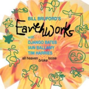 Bill Bruford's Earthworks - All Heaven Broke Loose in the group OTHER / Övrigt /  at Bengans Skivbutik AB (4036734)