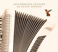 Accordion Affairs - Le Petit Oiseau in the group CD / Upcoming releases / Jazz/Blues at Bengans Skivbutik AB (4036798)