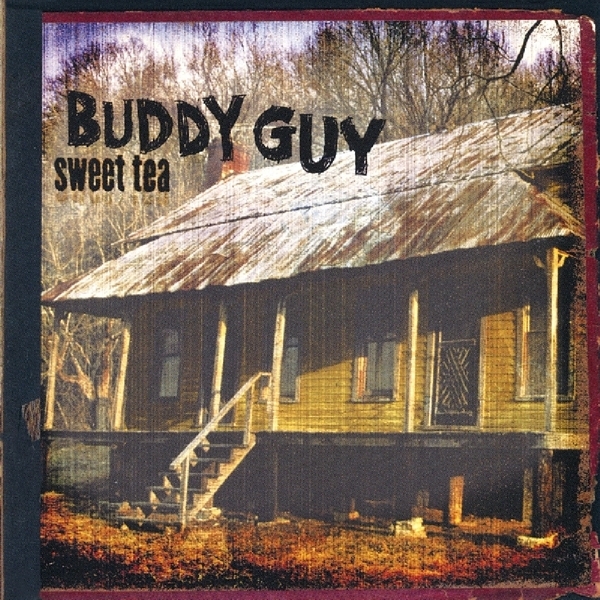 Buddy Guy - Sweet Tea in the group CD / Blues at Bengans Skivbutik AB (4037940)