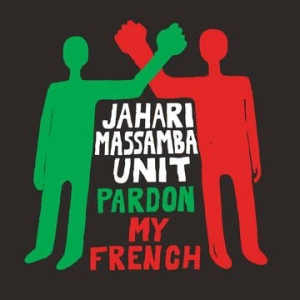 Massamba Jahari Unit - Pardon My French (Rsd) in the group OUR PICKS / Album Of The Year 2020 / Bengans Gbg Årsbästa 2020 at Bengans Skivbutik AB (4038318)