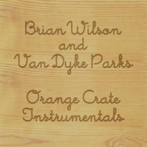 Brian Wilson And Van Dyke Park - Orange Crate Instrumentals in the group OUR PICKS / Record Store Day / RSD-Sale / RSD50% at Bengans Skivbutik AB (4038357)