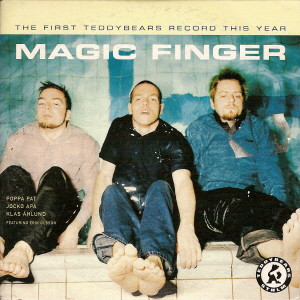 Teddybears Sthlm - Magic Finger in the group OUR PICKS / Stocksale / CD Sale / CD POP at Bengans Skivbutik AB (403854)
