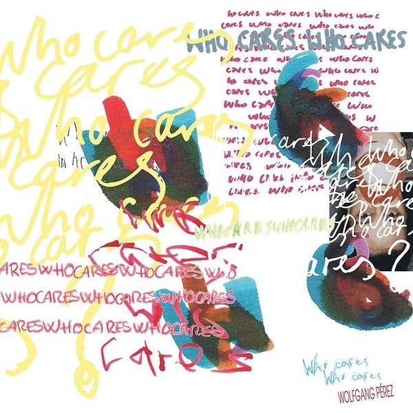 Wolfgang Pérez - Who Cares Who Cares in the group VINYL / Pop at Bengans Skivbutik AB (4039413)