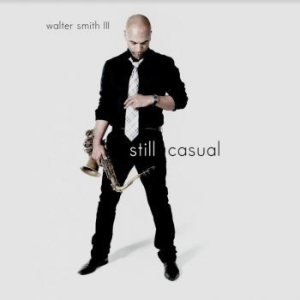 Smith Iii Walter - Still Casual in the group VINYL / Jazz/Blues at Bengans Skivbutik AB (4039621)