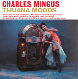 Mingus Charles - Tijuana Moods (Royal Blue Vinyl) in the group VINYL / Jazz at Bengans Skivbutik AB (4039668)