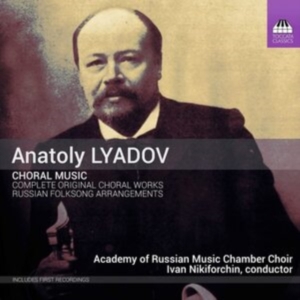 Lyadov Anatoly - Choral Music in the group Externt_Lager / at Bengans Skivbutik AB (4039685)