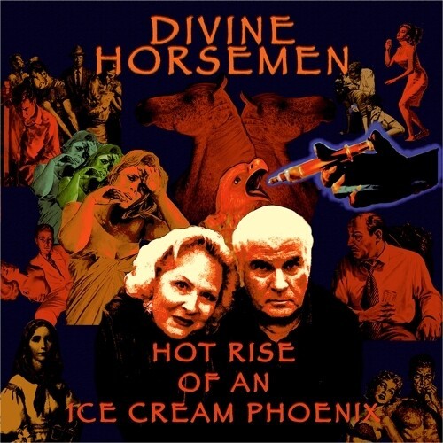 Divine Horsemen - Hot Rise Of An Ice Cream Phoenix in the group VINYL / Rock at Bengans Skivbutik AB (4039855)