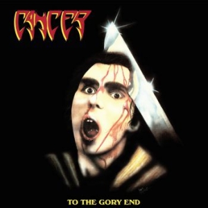 Cancer - To The Gory End (2 Cd) in the group CD / New releases / Hardrock/ Heavy metal at Bengans Skivbutik AB (4039903)