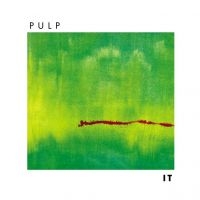 Pulp - It (2012 Re-Issue) in the group Minishops / Pulp at Bengans Skivbutik AB (4040023)