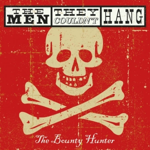 Men They Couldn't Hang - Bounty Hunter The (2 Cd + Dvd) in the group CD / Pop-Rock at Bengans Skivbutik AB (4040075)