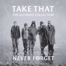 Take That - Never Forget: The Ultimate Collection in the group CD / Pop-Rock,Övrigt at Bengans Skivbutik AB (4040212)
