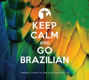 V/A - Keep Calm And Go Brazilian in the group CD / Elektroniskt,World Music at Bengans Skivbutik AB (4040343)