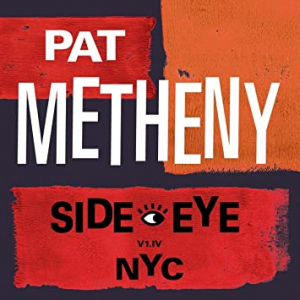 Pat Metheny - Side-Eye Nyc (V1.Iv) i gruppen CD / Jazz hos Bengans Skivbutik AB (4040405)