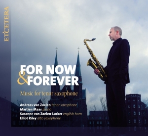 Andreas Van Zoelen - For Now & Forever - Music For Tenor in the group OTHER / Övrigt /  at Bengans Skivbutik AB (4040540)